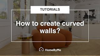 How to create curved walls  HomeByMe Tutorials [upl. by Notlimah]