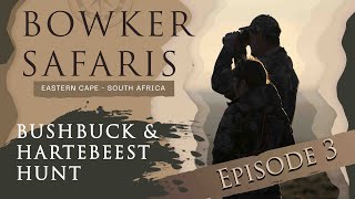 Bowker Safaris  Episode 3 [upl. by Laise]