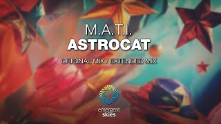 MATI  Astrocat Emergent Skies [upl. by Anrak]