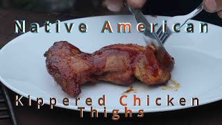 Native American Kippered Chicken Thighs [upl. by Lerrehs]