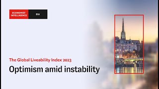 The Global Liveability Index 2023 optimism amid instability [upl. by Nita223]