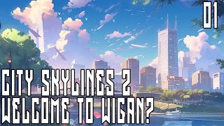 Welcome to Wigan  Cities Skylines 2 Live  Ep 01  ScottDogGaming citiesskylines2 [upl. by Ettelimay579]