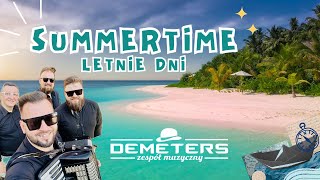 DEMETERS  Summertime Letnie dni NOWOŚĆ 2024 [upl. by Smoot321]