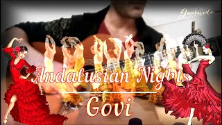 Govi  Andalusian Nights GuitarMusic NewAge SpanishGuitare GypsyMusic NouveauFlamenco [upl. by Abeh]