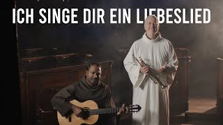 Ich singe dir ein Liebeslied Anbetungslied  Andreas Schätzle und Pater Manuel [upl. by Suravat458]