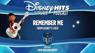 Disney Hits Podcast Remember Me From quotCocoquot [upl. by Mode]