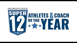 Dothan Eagle Super 12 Athletes amp Coach of the Year 2019 2020 [upl. by Jessie441]