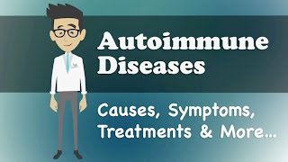 Autoimmune Diseases  Causes Symptoms Treatments amp More… [upl. by Tait]