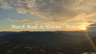 Match Made in Heaven  Mohombi Slowed  Reverb [upl. by Einttirb787]