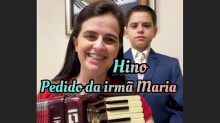 Hino da irmã Maria tocado no Acordeon e cantado por Gizele Granado e Levi Granado [upl. by Gierc611]