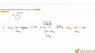 Show how are the following alcohols prepared by the reaction of a suitable Grignard reagent on m [upl. by Adniled]