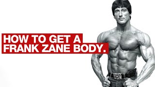 Legendary Bodybuilder Frank Zane Reveals How He Achieved Physical Perfection [upl. by Neyugn]