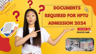 HPTU ADMISSION 2024 DOCUMENTS REQUIRED AT TIME OF ADMISSIONIMPORTANT INFORMATIONHPTUADMISSION [upl. by Lasala317]