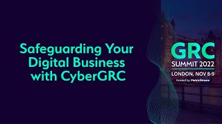 Safeguarding Your Digital Business with CyberGRC GRC Summit 2022 [upl. by Aisatal]