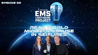 EMS LHP Episode 65 Real World Midazolam Use for Seizures [upl. by Aicenav41]