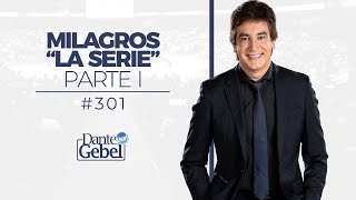 Dante Gebel 301  Milagros “La serie” – Parte I [upl. by Franny]