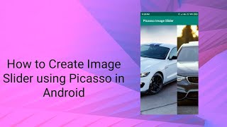 How to Create Image Slider using Picasso in Android [upl. by Yrokcaz]