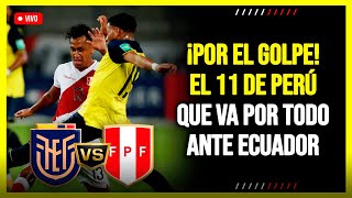 ¡CON TODA LA FE PERÚ llegó a ECUADOR y FOSSATI realizaría CAMBIOS en la ALINEACIÓN [upl. by Yrffej]