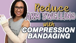 Compression wrapping for arm lymphedema [upl. by Caryn]