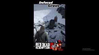 Defaced Grave 🎚🎚🎚  Red Dead Redemption 2 rdr2 rdr2gameplay rdr2short gaming rdr2secret [upl. by Onin643]