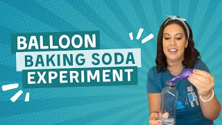 Balloon Baking Soda Experiment [upl. by Amelus]