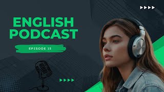 English Podcast Episode 015  Attitude Is Everything [upl. by Edalb]