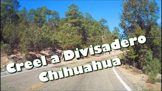 Creel a Divisadero Barrancas del Cobre Chihuahua 2018 Parte 1 [upl. by Celik]