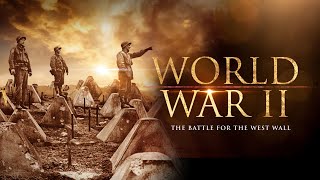 World War II The Battle for the West Wall  Full Movie Feature Documentary [upl. by Arta]