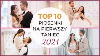 TOP 10 POLSKICH PIOSENEK NA PIERWSZY TANIEC 2024 💗 Kurs Tańca Online [upl. by Brear]