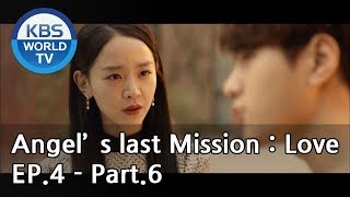 Angels Last Mission Love  단 하나의 사랑 EP4  Part6 ENG [upl. by Laughlin]