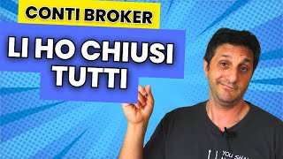 BASTA NON POTEVO PIU  HO CHIUSO I MIEI CONTI BROKER [upl. by Marvel]