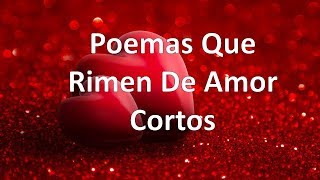 3 Poemas Que Rimen De Amor Cortos [upl. by Rillis288]