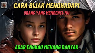 CARA BIJAK MENGHADAPI ORANG YANG MEMBENCIMUvideo motivation [upl. by Bubalo959]