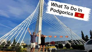 Podgorica Travel Guide  Things To Do In The Montenegro Capital [upl. by Aitselec344]