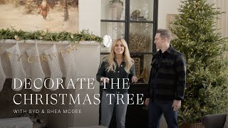 Designer Tips for Decorating the Perfect Christmas Tree  StepByStep Guide With Syd amp Shea McGee [upl. by Mitchel]