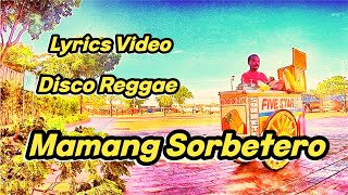 Mamang Sorbetero Lyrics Video Disco Reggae lyricsmusiclyricsvideomusiclyricsvideodiscoremix [upl. by Lenej]