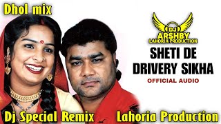 CHHETI DE DRIVARI SIKHA Dhol Remix  Ft Dj Lahoria Production Dj Arsh Production New Punjabi Mix [upl. by Nylannej]