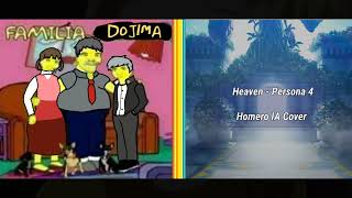 Heaven  Homero IA Cover  Persona 4 [upl. by Preiser]