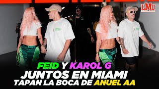 FEID Y KAROL G JUNTOS EN MIAMI LE TAPAN LA BOCA A ANUEL AA [upl. by Tania]