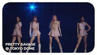 4K BLACKPINK  Pretty Savage BORN PINK  TOKYO DOME [upl. by Anaher]