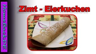 Eierkuchen mit Zimt  Zubereitung von HomeBackDE [upl. by Oninotna7]