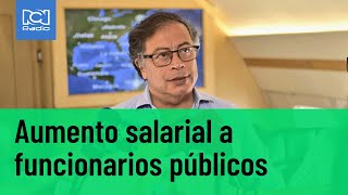 Petro aumentó salario de funcionarios públicos [upl. by Georgie]