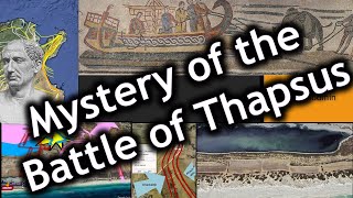 Mystery of the Battle of Thapsus [upl. by Analem574]