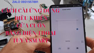 Hướng dẫn cài ứng dụng app điều khiển cửa cuốn bằng wifi điện thoại Tuya Smart App mở cửa cuốn [upl. by Enitnemelc]