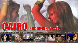 CAIRO  Sodorjon a szél Remix Official Music Video 2014 [upl. by Annawad]