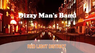 Dizzy Mans Band  Red Light District [upl. by Harriott321]