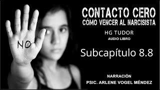 CONTACTO CERO  Cómo vencer al narcisista H G TUDOR voz humana audio libro Subcapítulo 88 [upl. by Nisbet460]