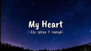 My Heart Acha Septriasa ft Irwansyah  Vidio lirik [upl. by Llechtim]