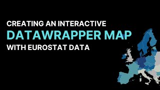 Tutorial Creating an Interactive Map in Datawrapper Using Eurostat Data [upl. by Dripps265]