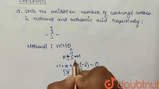 State the oxidation number of carbonyl carbon in methanal and methanoic acid respectively   CL [upl. by Yatnoed]